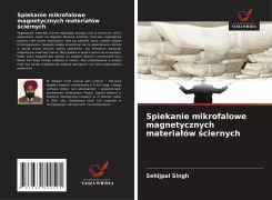 Cover-Bild zum Titel 'Spiekanie mikrofalowe magnetycznych materia¿ów ¿ciernych' von 'Sehijpal Singh'