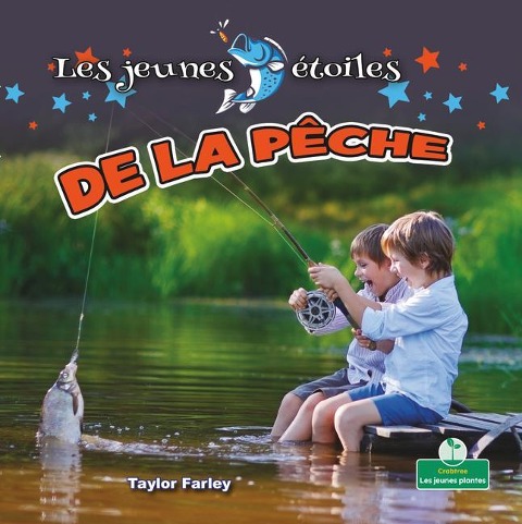 Les Jeunes Étoiles de la Pêche (Little Stars Fishing) - Taylor Farley