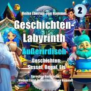 Cover-Bild zum Titel 'Geschichten-Labyrinth - Außerirdisch' von 'Heike Eberius-von Hammel, Saitenspringer Production'
