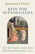 Cover-Bild zum Titel 'Kein Tod auf Golgatha' von 'Johannes Fried'