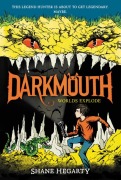 Cover-Bild zum Titel 'Darkmouth #2: Worlds Explode' von 'Shane Hegarty'