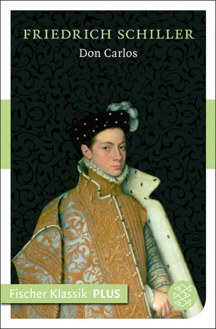 Don Carlos. Infant von Spanien - Friedrich Schiller