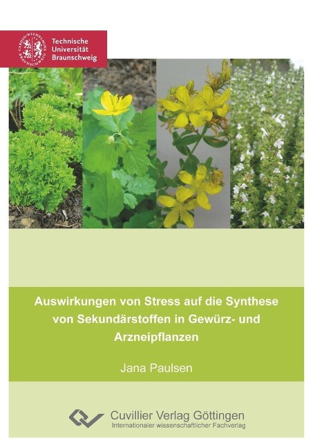 Auswirkungen von Stress auf die Synthese von Sekundärstoffen in Gewürz- und Arzneipflanzen - 