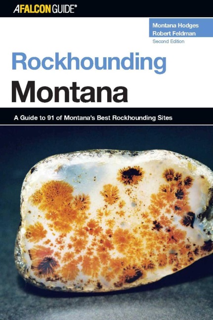 Rockhounding Montana - Montana Hodges, Robert Feldman