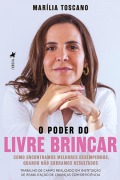 O Poder do Livre Brincar - Mari¿lia Toscano