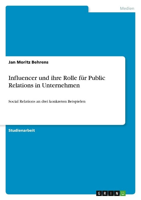 Influencer und ihre Rolle für Public Relations in Unternehmen - Jan Moritz Behrens