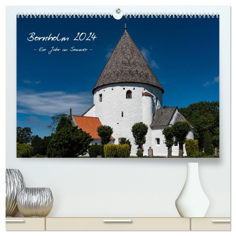Bornholm 2024 Ein Jahr im Sommer (hochwertiger Premium Wandkalender 2024 DIN A2 quer), Kunstdruck in Hochglanz - Ulf Köpnick