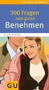 Cover-Bild zum Titel '300 Fragen zum guten Benehmen' von 'Elisabeth Bonneau'