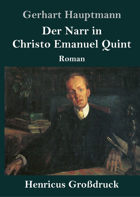 Der Narr in Christo Emanuel Quint (Großdruck) - Gerhart Hauptmann