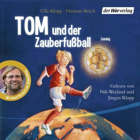 Tom und der Zauberfußball - Dietmar Brück, Ulla Klopp