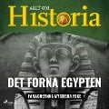Cover-Bild zum Titel 'Det forna Egypten - Faraonernas mystiska rike' von 'Allt om Historia'