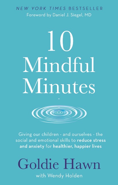 10 Mindful Minutes - Goldie Hawn, Wendy Holden