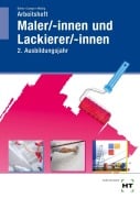 Cover-Bild zum Titel 'Arbeitsheft Maler/-innen und Lackierer/-innen' von 'Katharina Böhm, Barbara Wattig, Siri Campe'