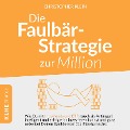 Cover-Bild zum Titel 'Die Faulbär-Strategie zur Million' von 'Christopher Klein'