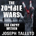 Cover-Bild zum Titel 'The Zombie Wars Lib/E: The Enemy Within' von 'Joseph Talluto'