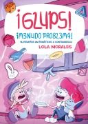 Cover-Bild zum Titel '¡Glups! Menudo problema' von 'Lola Morales'