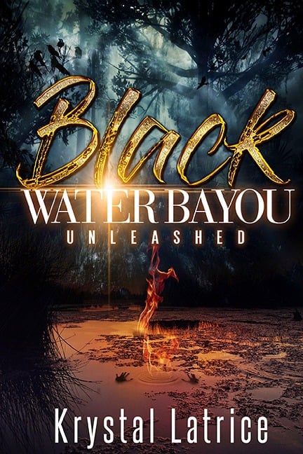 Black Water Bayou - Krystal Latrice