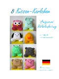 Cover-Bild zum Titel '8 Kissen-Kerlchen Amigurumi Häkelanleitung' von 'Sayjai Thawornsupacharoen'