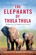Cover-Bild zum Titel 'The Elephants of Thula Thula' von 'Françoise Malby-Anthony'