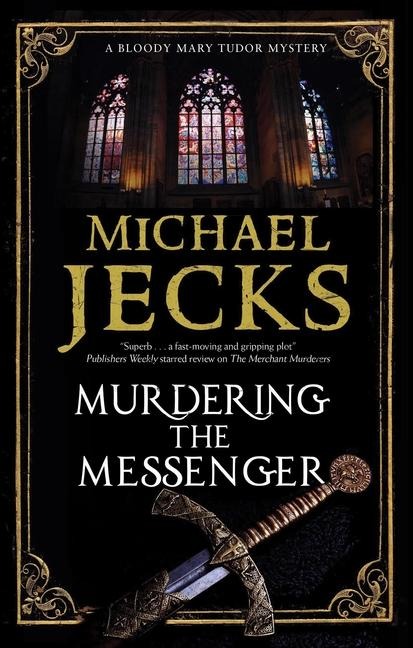 Murdering The Messenger - Michael Jecks