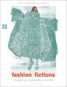 Cover-Bild zum Titel 'Fashion Fictions' von 'Amy Twigger Holroyd'