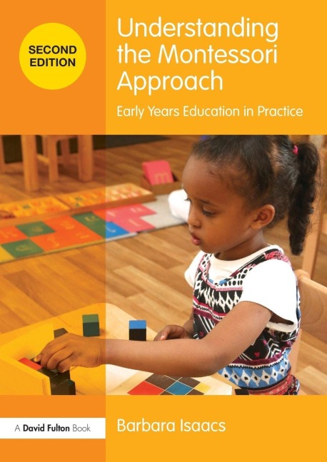 Understanding the Montessori Approach - Barbara Isaacs