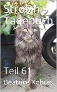 Strolchis Tagebuch - Teil 61 - Beatrice Kobras