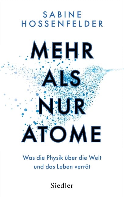 Mehr als nur Atome - Sabine Hossenfelder
