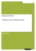 Cover-Bild zum Titel 'Kohäsion und Leistung im Sport' von 'Wanja von der Felsen'