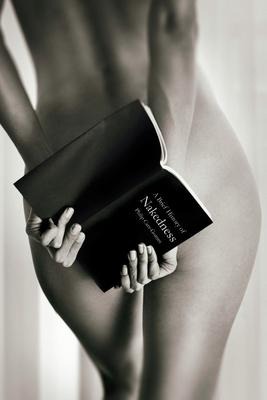 A Brief History of Nakedness - Philip Carr-Gomm