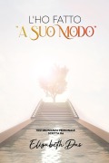 Cover-Bild zum Titel 'L'ho fatto "a Suo Modo" Italian' von 'Elizabeth Das'