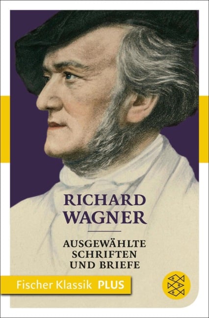Ausgewählte Schriften und Briefe - Richard Wagner