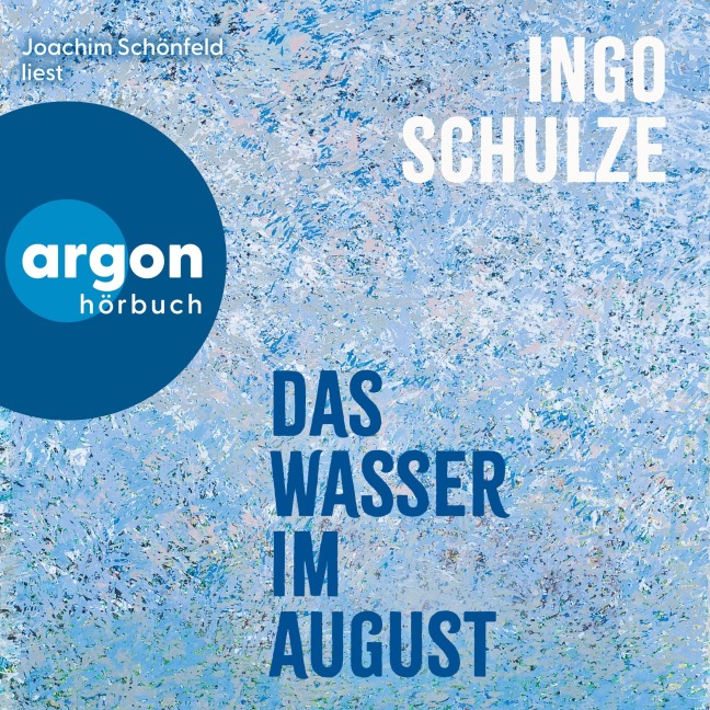 Das Wasser im August - Ingo Schulze