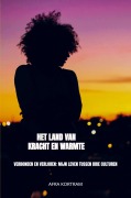 Cover-Bild zum Titel 'Het Land van Kracht en Warmte' von 'Afra Kortram'