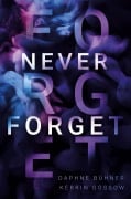 Cover-Bild zum Titel 'Never Forget' von 'Daphne Bühner, Kerrin Gossow, D. K. Alphia'
