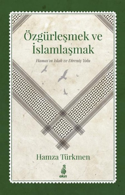 Özgürlesmek ve Islamlasmak - Hamza Türkmen