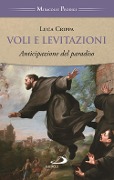 Voli e levitazioni. Anticipazioni del paradiso - Luca Crippa