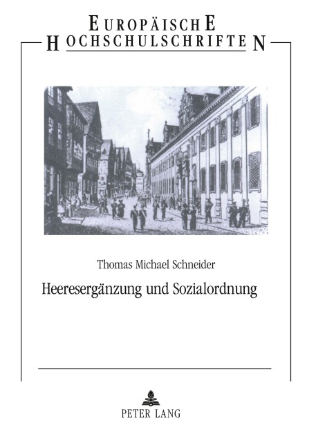 Heeresergänzung und Sozialordnung - Thomas Michael Schneider