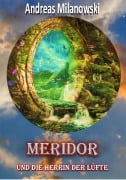 Cover-Bild zum Titel 'Meridor und die Herrin der Lüfte' von 'Andreas Milanowski'