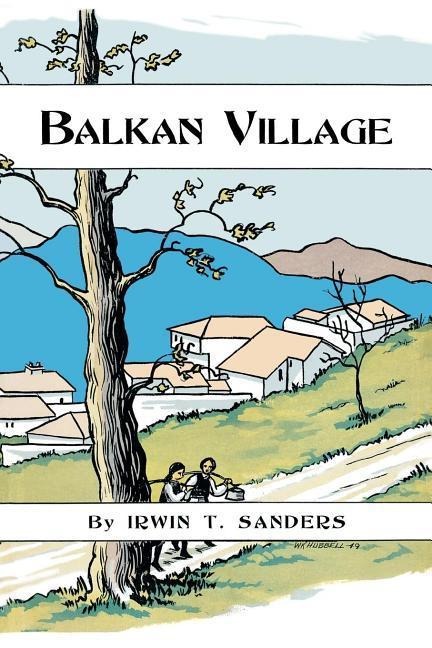 Balkan Village - Irwin T Sanders