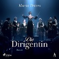 Die Dirigentin - Maria Peters