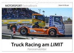 Cover-Bild zum Titel 'Truck Racing am LIMIT - Panoramabilder (Wandkalender 2026 DIN A3 quer), CALVENDO Monatskalender' von 'Dieter Wilczek & Michael Schweinle'
