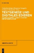 Textgenese und digitales Edieren - 