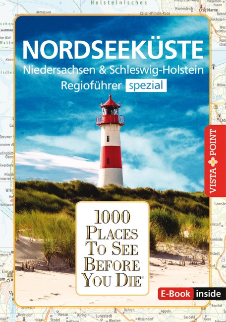 1000 Places To See Before You Die - Nordseeküste - Hans-Jürgen Fründt, Tanja Klindworth