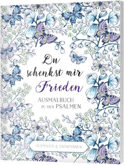 Du schenkst mir Frieden - Ausmalbuch - 