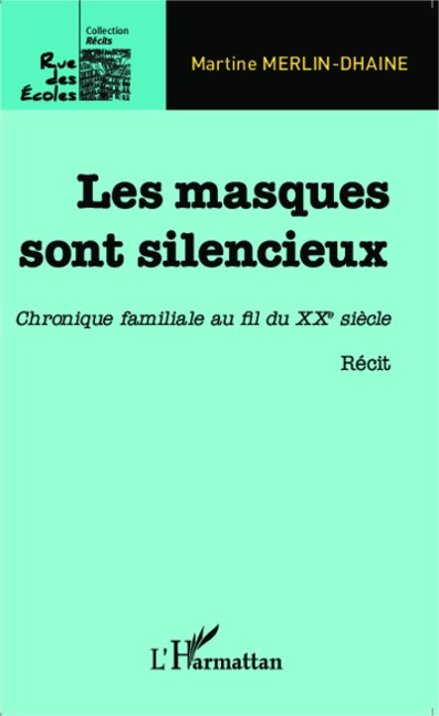 Les masques sont silencieux - Martine Merlin-Dhaine