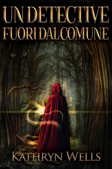 Un Detective Fuori dal Comune - Kathryn Wells