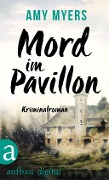 Cover-Bild zum Titel 'Mord im Pavillon' von 'Amy Myers'