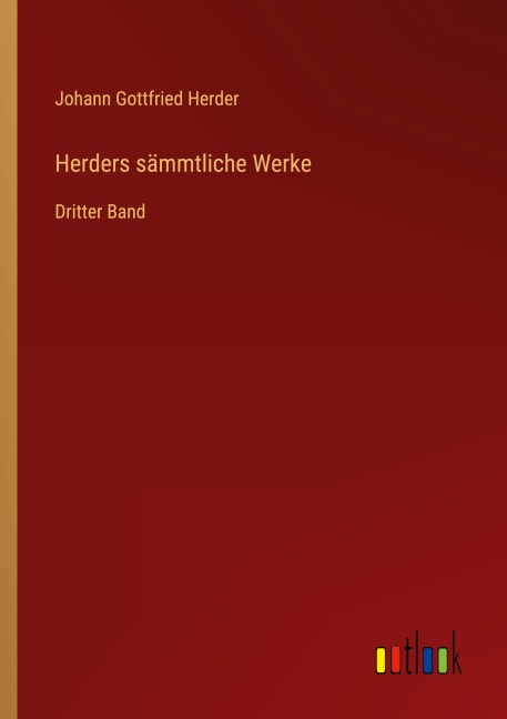 Herders sämmtliche Werke - Johann Gottfried Herder