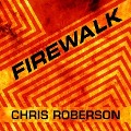 Cover-Bild zum Titel 'Firewalk' von 'Chris Roberson'